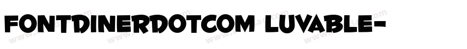 Fontdinerdotcom Luvable字体转换